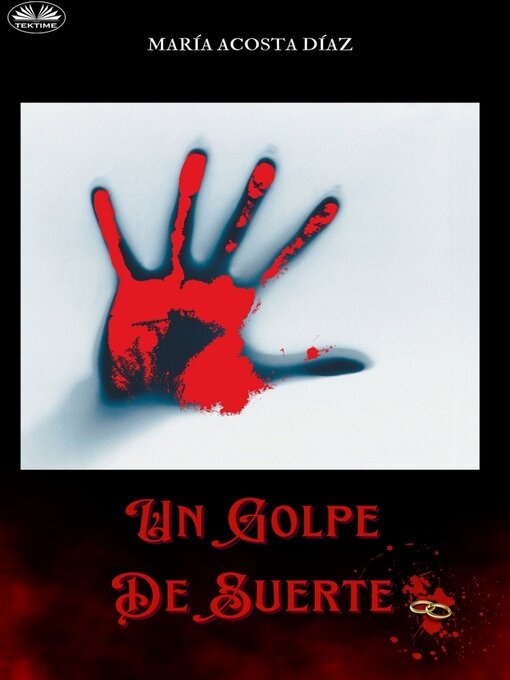 Title details for Un Golpe De Suerte by María Acosta - Available